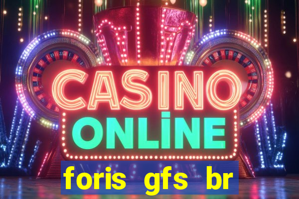 foris gfs br instituicao de pagamento ltda